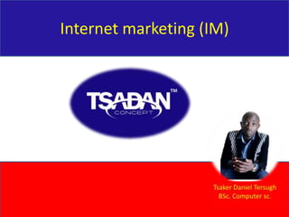 Internet marketing (IM)
 
