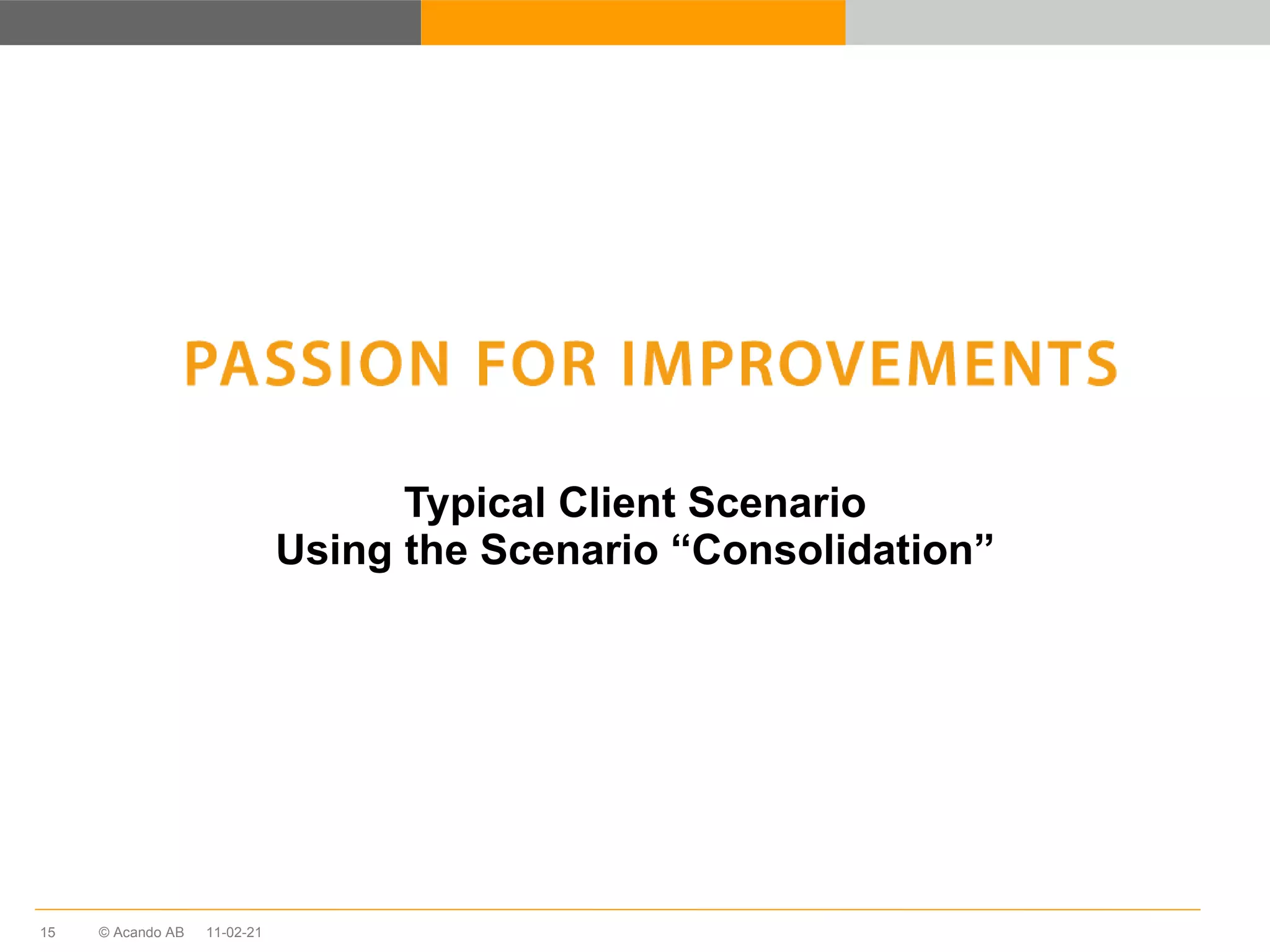 Typical Client Scenario Using the Scenario “Consolidation” 11-02-21 
