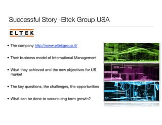 Successful Story -Eltek Group USA 
 