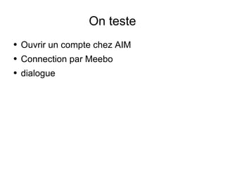 On teste Ouvrir un compte chez AIM Connection par Meebo dialogue 