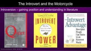 The Introvert and the Motorcycle - Griff Allen - AMA VMD 2016 19
The Introvert and the Motorcycle
Introversion – gaining position and understanding in literature
 