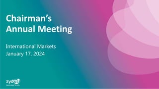 Chairman’s
Annual Meeting
International Markets
January 17, 2024
 