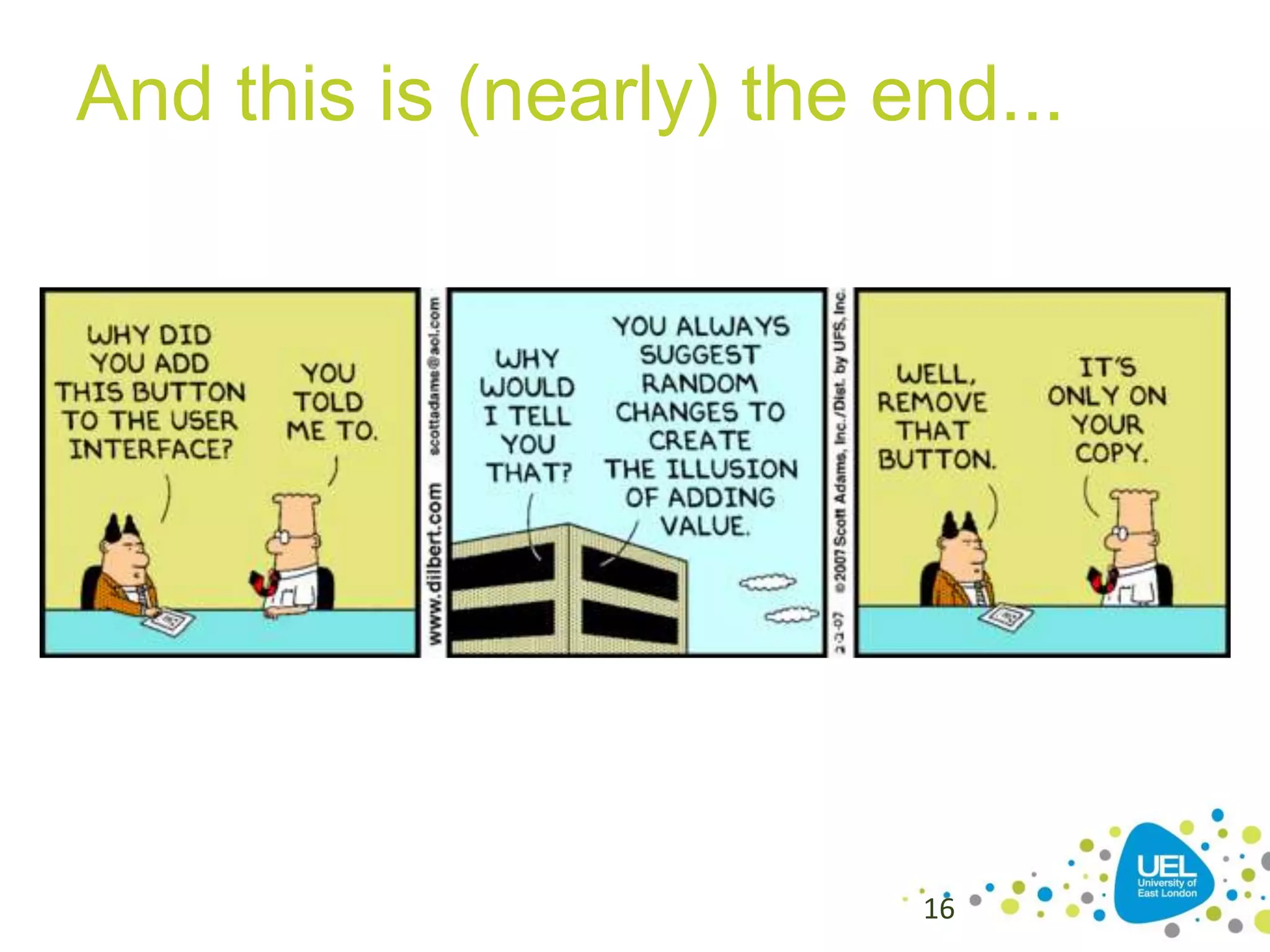 And this is (nearly) the end...

16

 