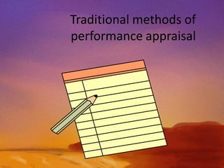 Traditional methods of
performance appraisal
 