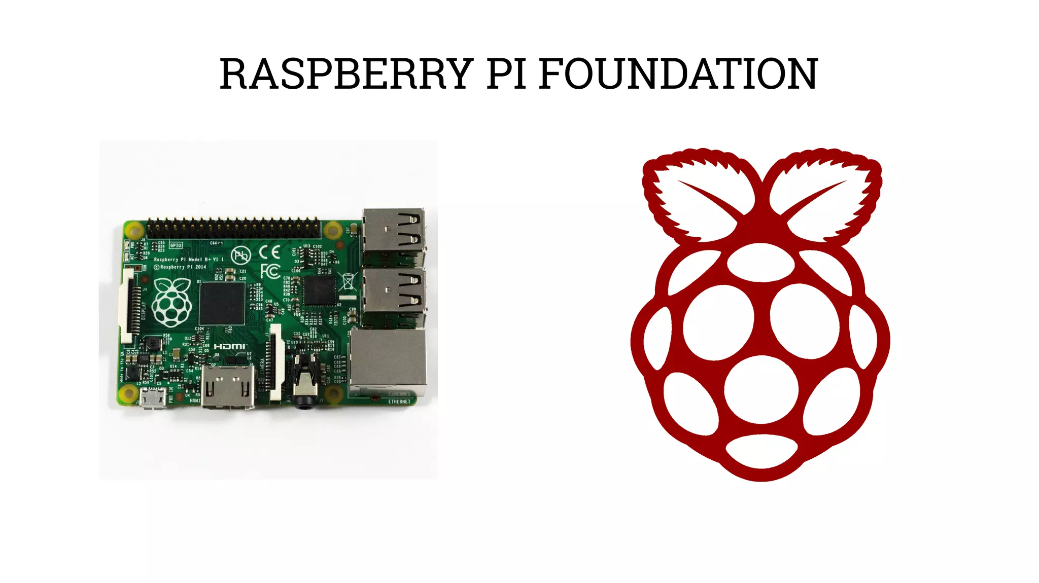 RASPBERRY PI FOUNDATION 
 