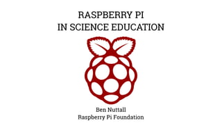 Raspberry Pi in science education - IMA NW | PPT