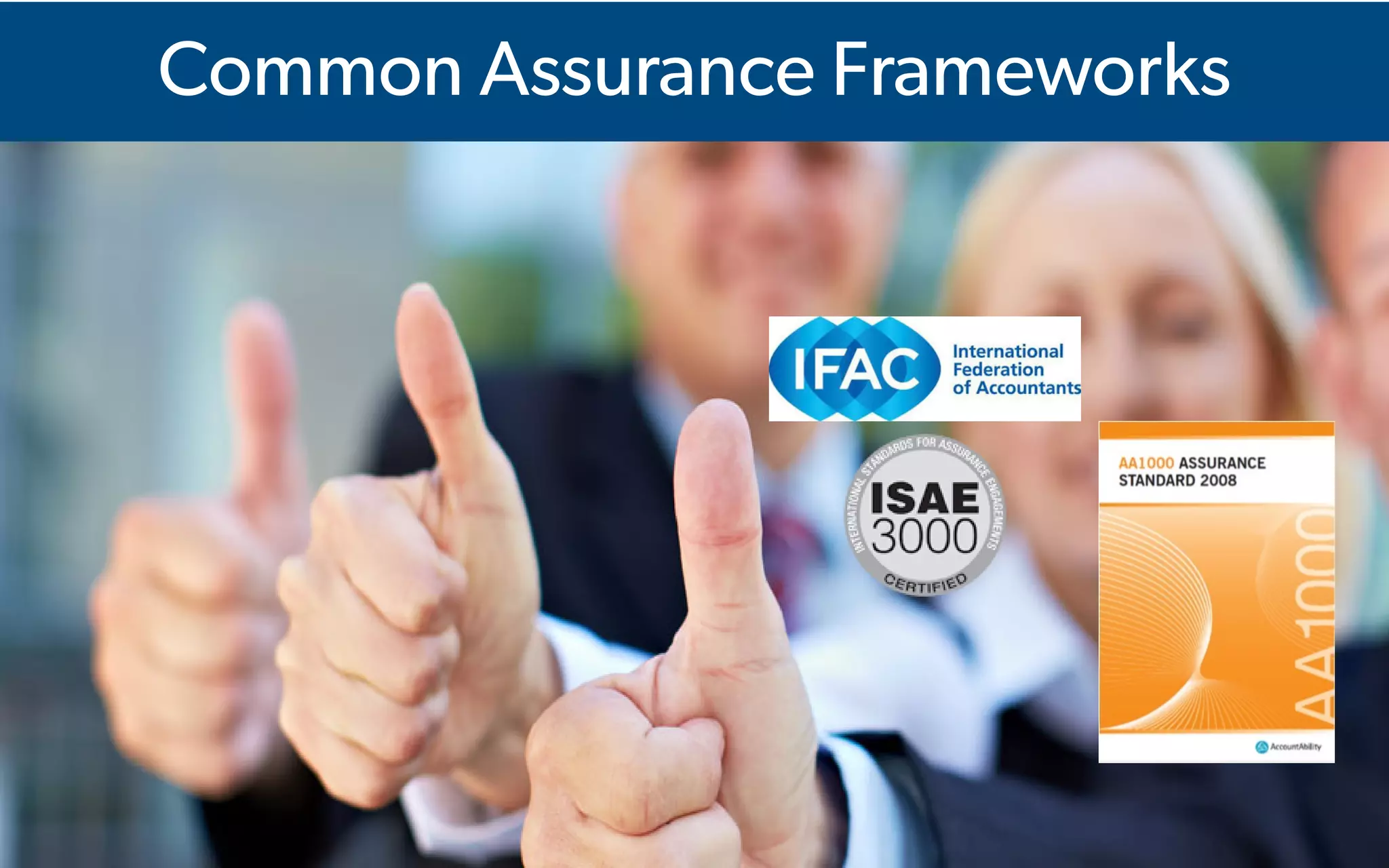  IMA's Annual Conference & Expo in Las Vegas - 2016
Common Assurance Frameworks
 