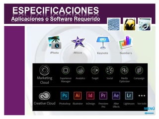 ESPECIFICACIONES 
Aplicaciones o Software Requerido 
MENÚ 
 