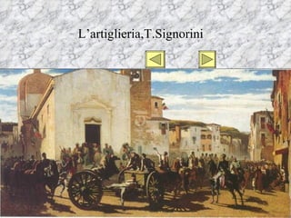 L’artiglieria,T.Signorini
 