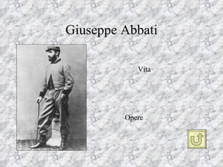 Giuseppe Abbati

            Vita




         Opere
 
