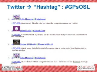 Twitter  “Hashtag” : #GPsOSL
 
