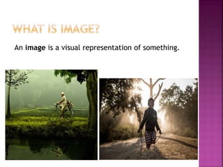 Introduction Explain Img INTRODUCTION TO IMAGE | PPTX
