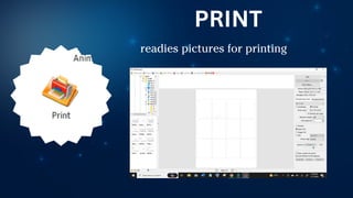 readies pictures for printing
PRINT
 