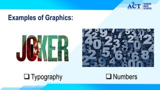 Examples of Graphics:
Typography Numbers
 