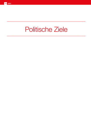 SKV
18
Politische Ziele
 