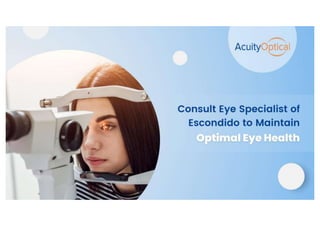 Consult Eye Specialist of Escondido to Maintain Optimal Eye Health