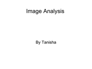 Image Analysis By Tanisha 