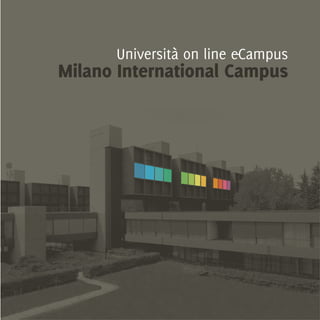 Università on line e-Campus
Milano International Campus
 