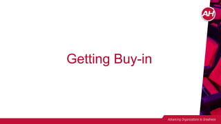 Getting Buy-in
 
