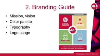 2. Branding Guide
• Mission, vision
• Color palette
• Typography
• Logo usage
 