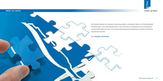 4
Wofür wir stehen
www.weyer-gruppe.com 5
weyer gruppe
Als Kompetenz-Netzwerk von Ingenieuren, Naturwissenschaftlern und Kauﬂeuten stehen wir für fachübergreifende
Problemlösungen. Unser Alleinstellungsmerkmal ist die Kombination aus Anlagenplanung und Fachgutachten.
Unsere Kunden erhalten also nicht nur eine präzise verfahrenstechnische Anlagenplanung, sondern auch sämtliche
dazugehörige Gutachten.
Eben komplett. durchdacht.
 