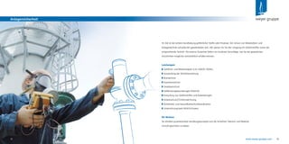 12
Ihr Ziel ist die sichere Handhabung gefährlicher Stoffe oder Prozesse. Der Schutz von Mitarbeitern und
Anlagentechnik soll jederzeit gewährleistet sein. Wir planen für Sie den Umgang mit Gefahrstoffen sowie die
entsprechende Technik. Als externe Gutachter liefern wir konkrete Vorschläge, wie Sie die gesetzlichen
Vorschriften möglichst wirtschaftlich erfüllen können.
Leistungen
Gefahren- und Risikoanalysen (z.B. HAZOP, PAAG)
Anwendung der Störfallverordnung
Brandschutz
Explosionsschutz
Gewässerschutz
Gefährdungsbeurteilungen ArbSchG
Einstufung von Gefahrstoffen und Zubereitungen
Arbeitsschutz/CE-Kennzeichnung
Sicherheits- und Gesundheitsschutzkoordination
Unterstützung beim REACh-Prozess
Ihr Nutzen
Sie erhalten praxiserprobte Handlungskonzepte und die Sicherheit, Mensch und Material
sinnvoll geschützt zu haben.
Anlagensicherheit
www.weyer-gruppe.com 13
weyer gruppe
 