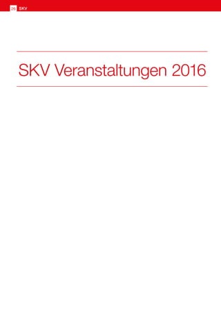 SKV Veranstaltungen 2016
SKV26
 