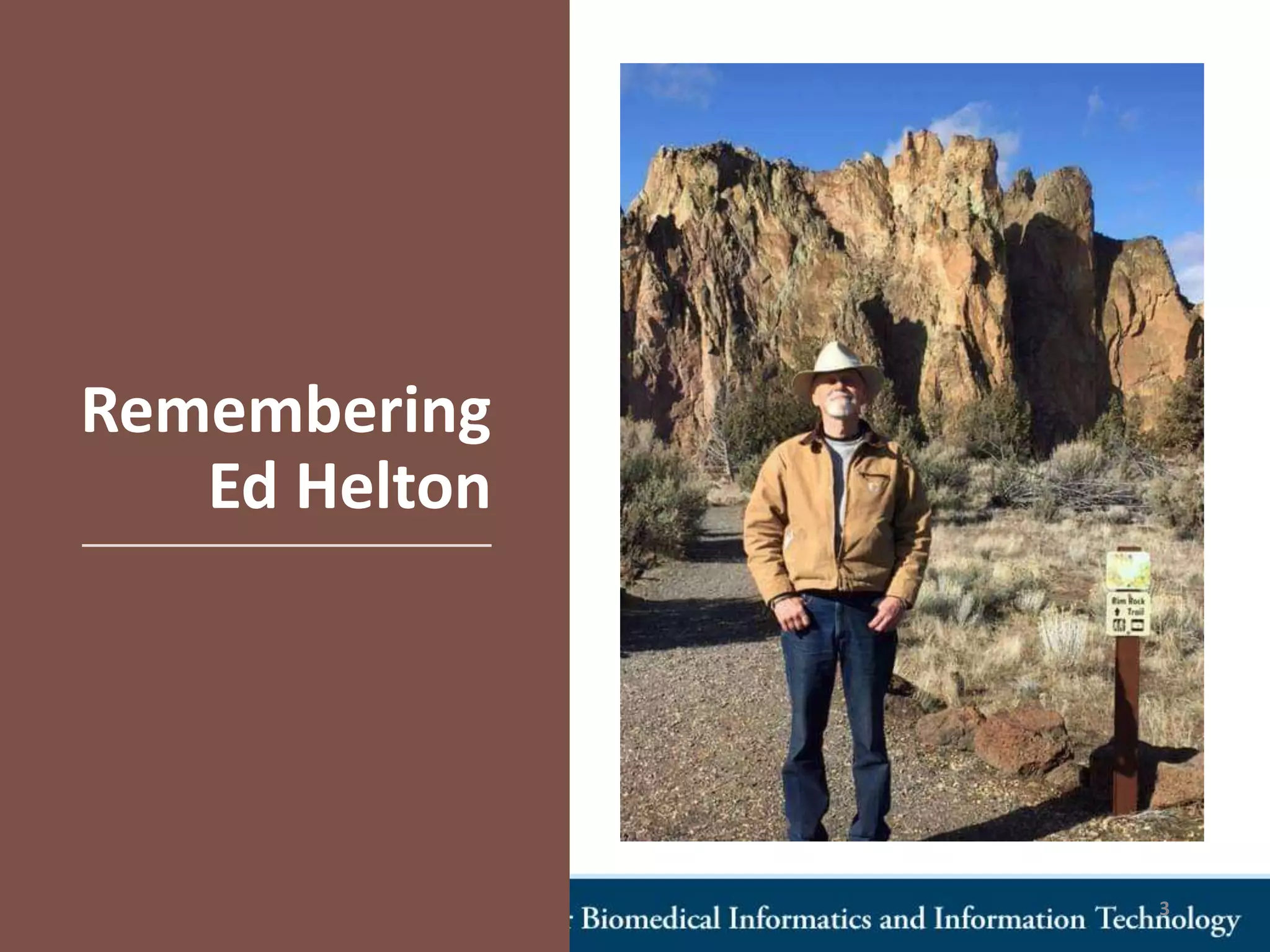 Remembering
Ed Helton
3
