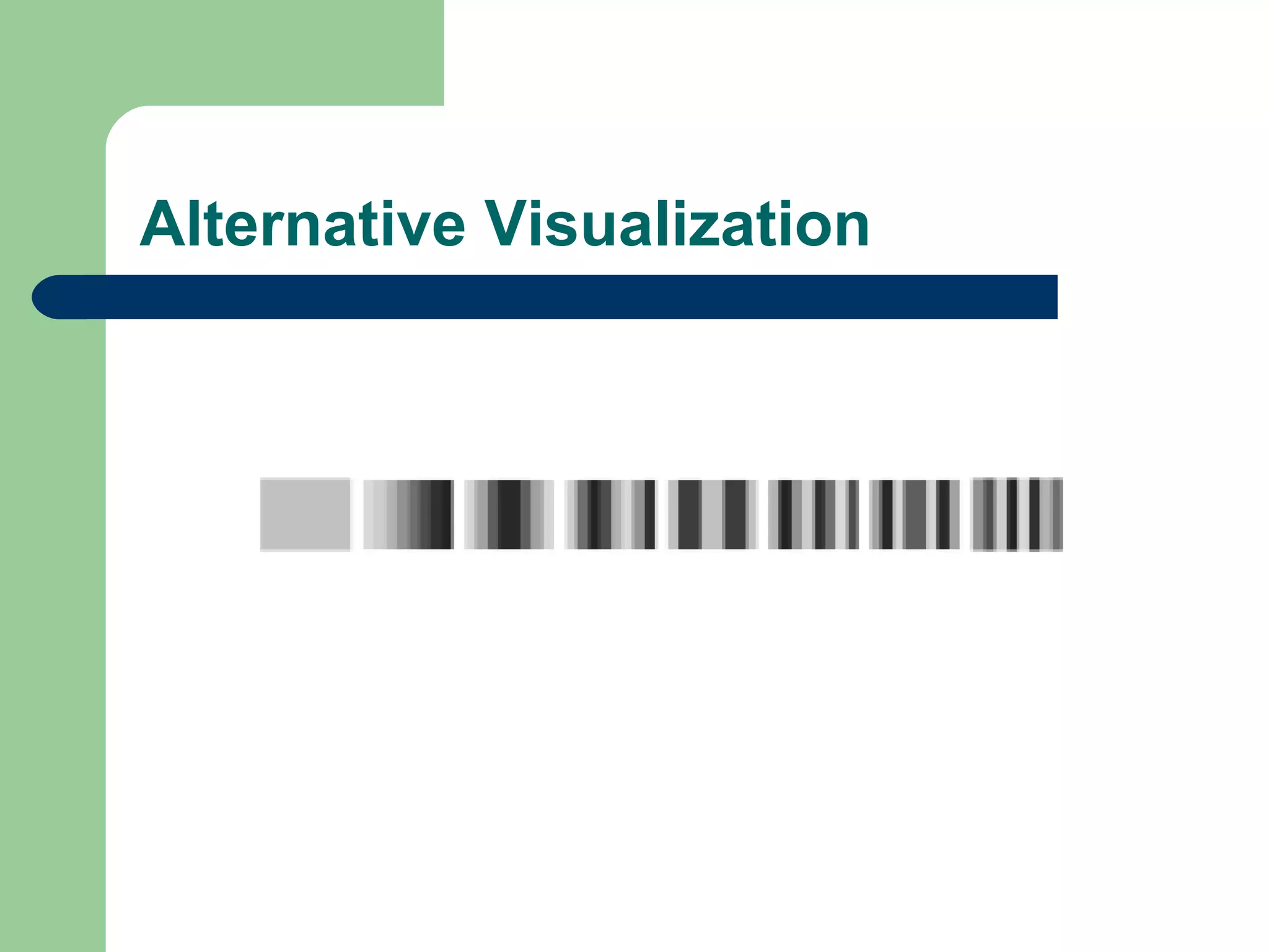 Alternative Visualization
 