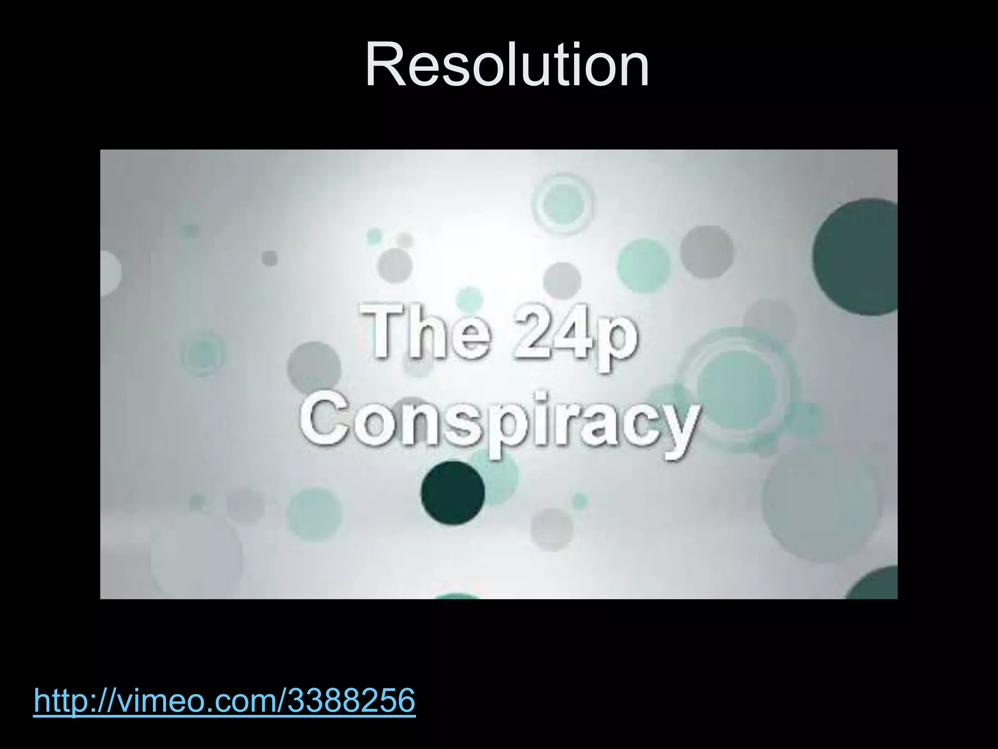 Resolution




http://vimeo.com/3388256
 