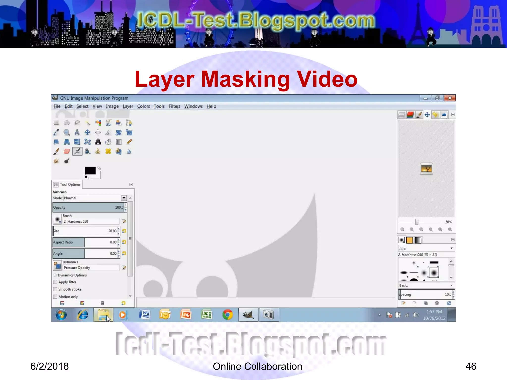 Layer Masking Video
6/2/2018 Online Collaboration 46
 