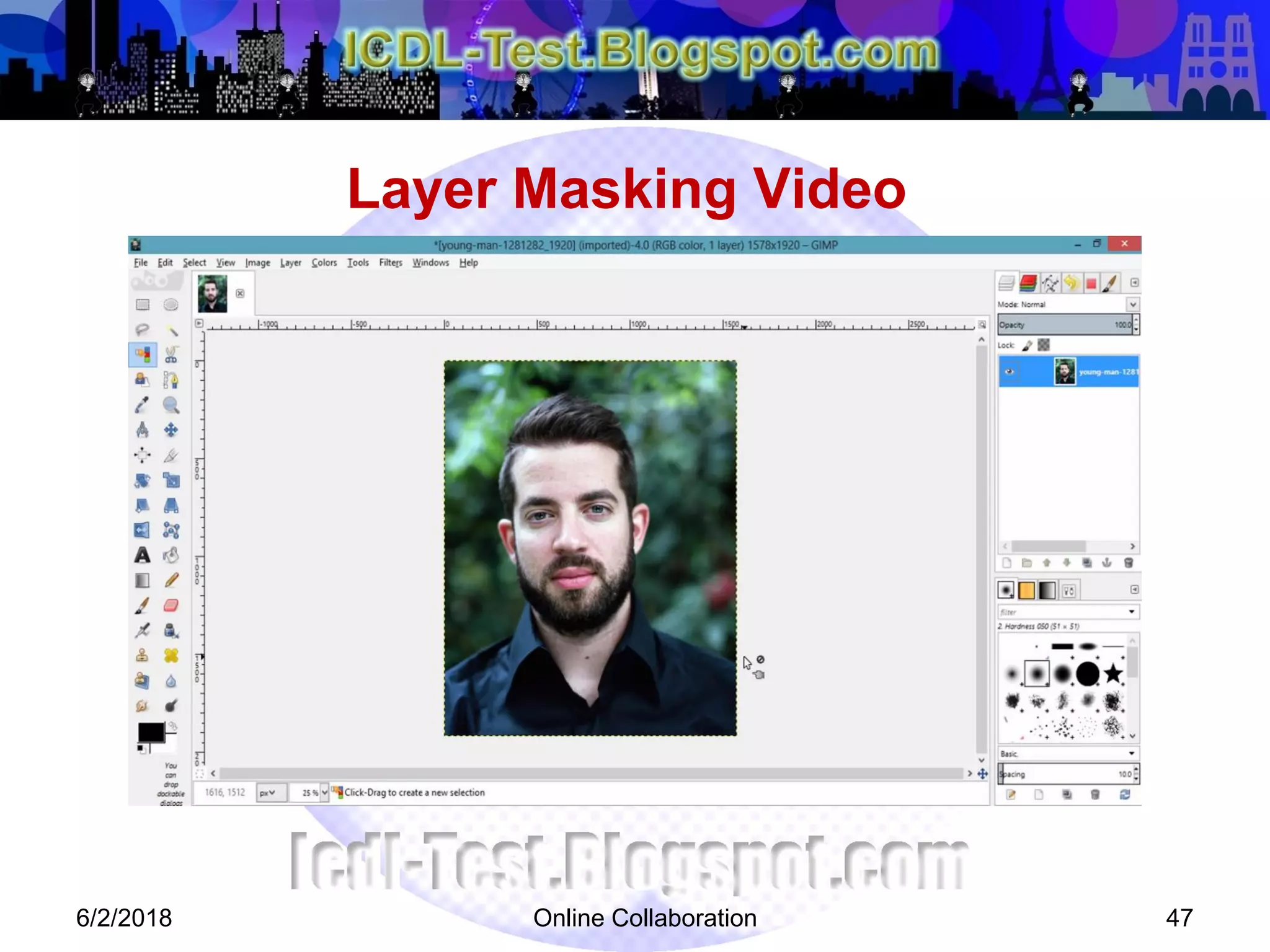 Layer Masking Video
6/2/2018 Online Collaboration 47
 