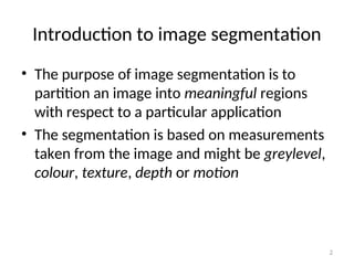 Image Segmentation Introduction Image formation of how it is segmented process | PPT
