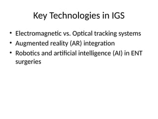 Ent Technology Interface Image_Guided_Surgery_ENT.pptx with standard detailed explanation | PPTX