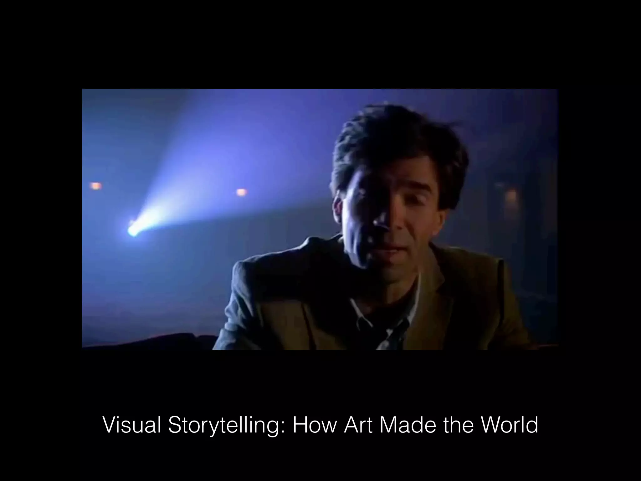 Visual Storytelling: How Art Made the World
 