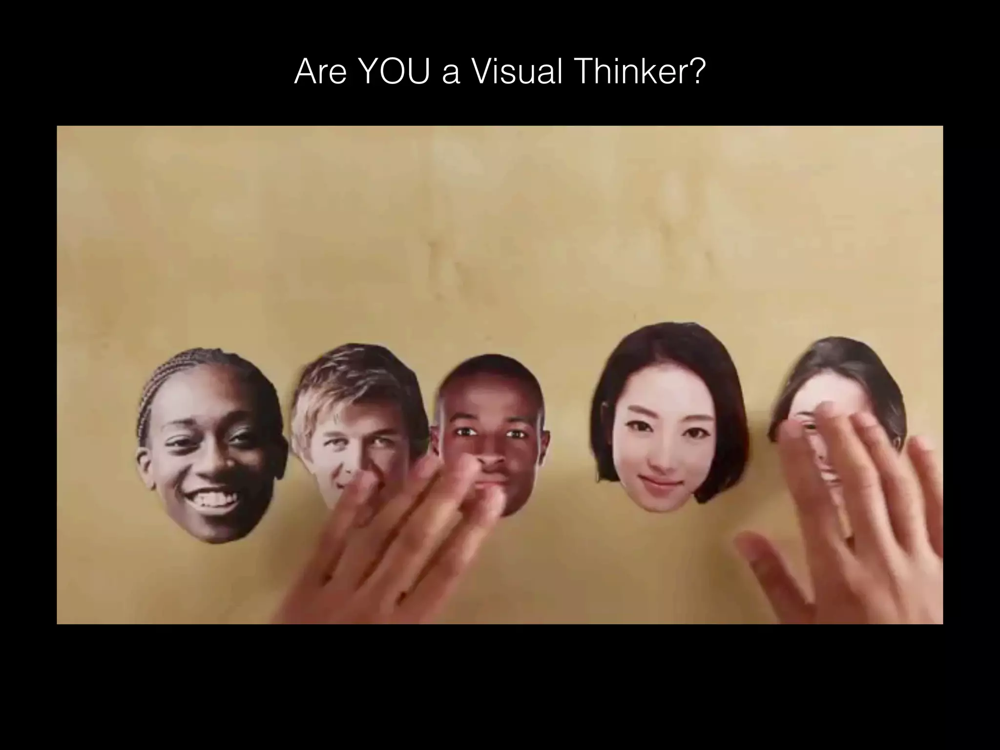 Are YOU a Visual Thinker?
 