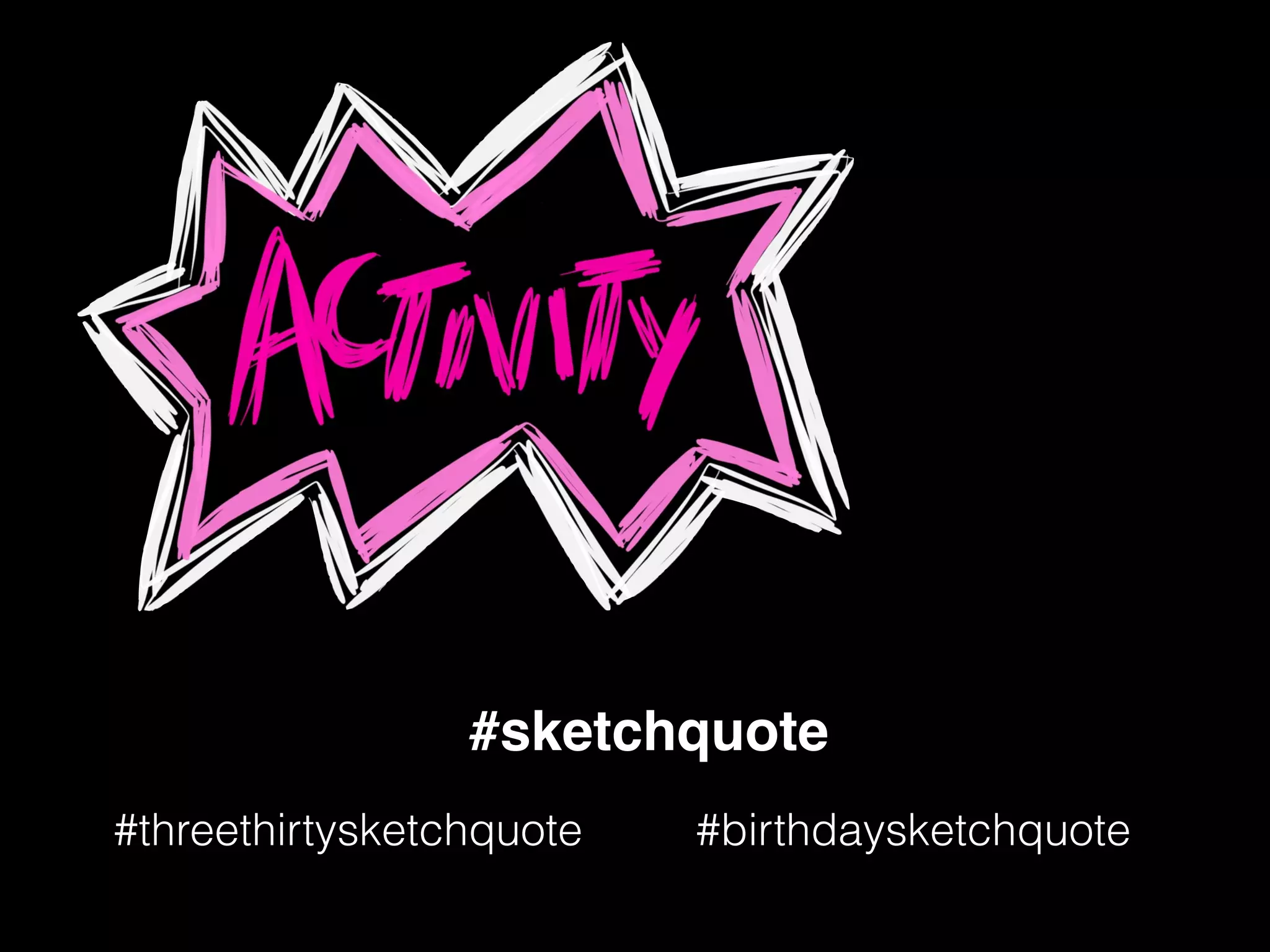 #sketchquote
#threethirtysketchquote #birthdaysketchquote
 