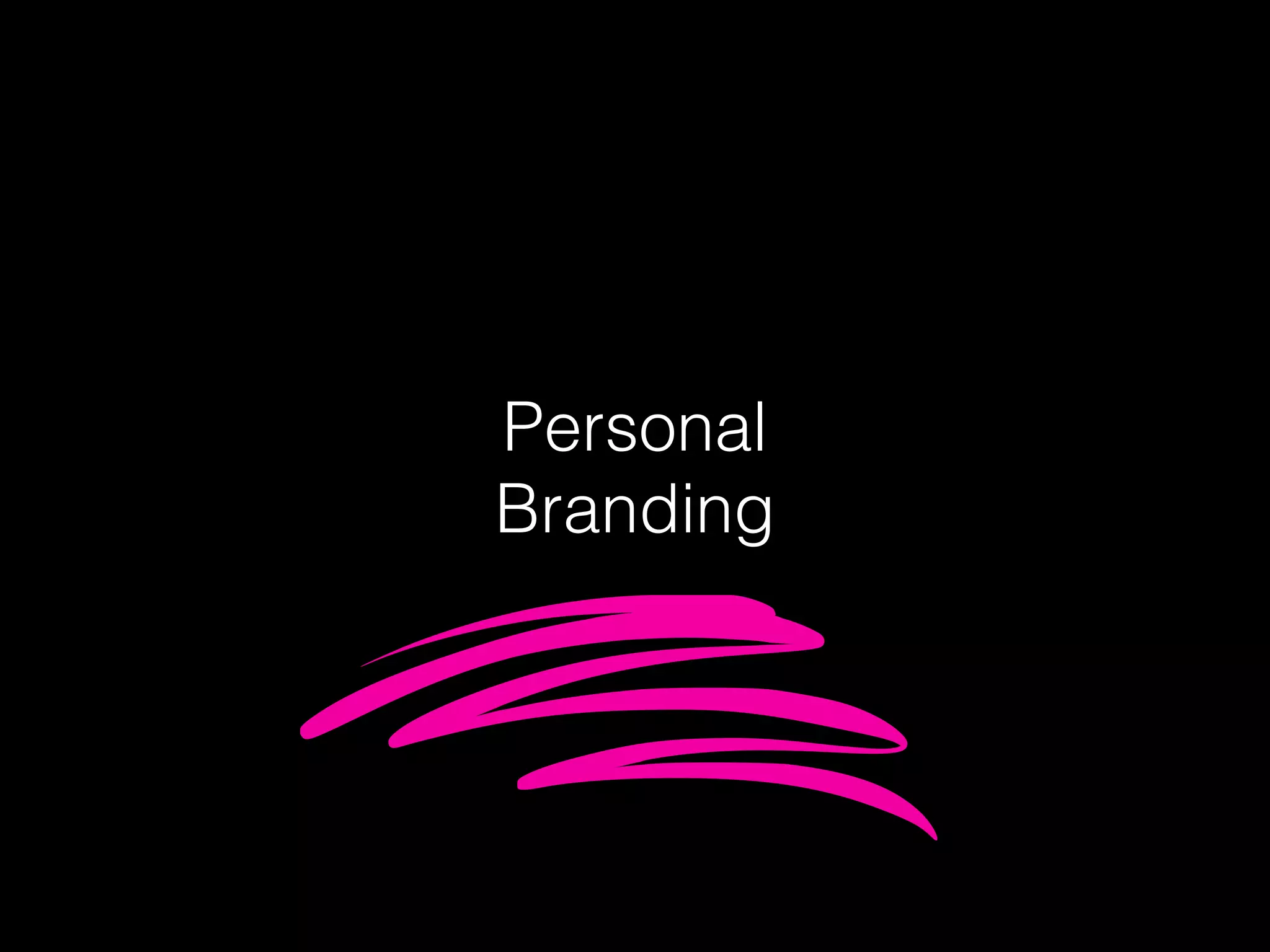 Personal
Branding
 