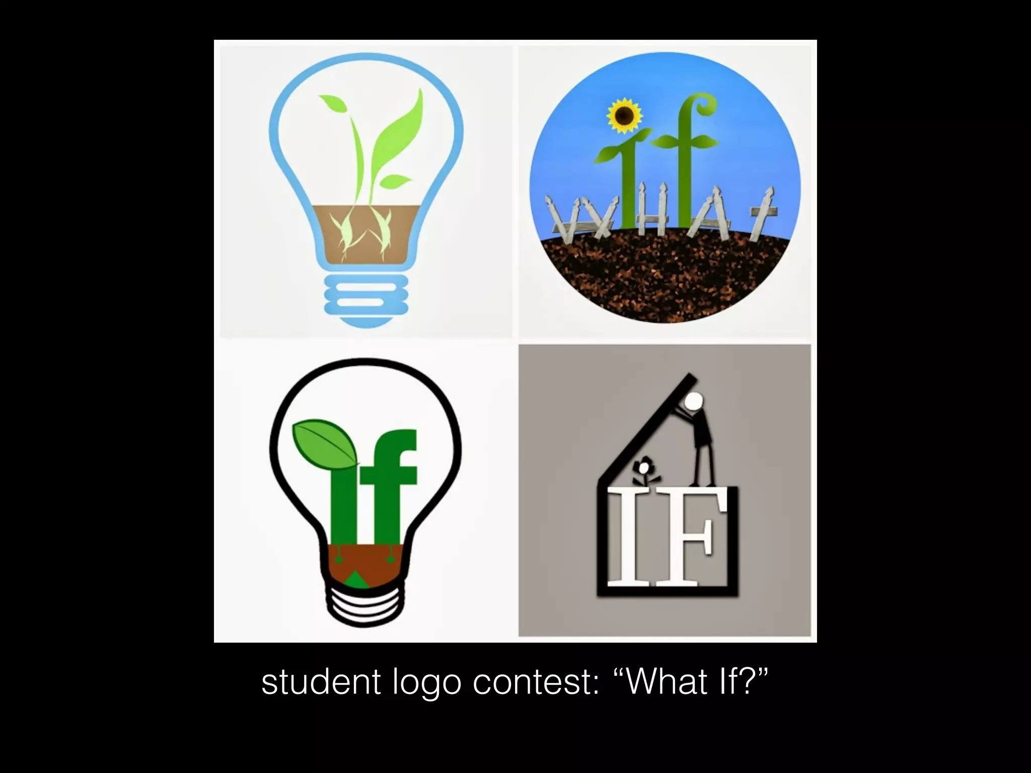 student logo contest: “What If?”
 