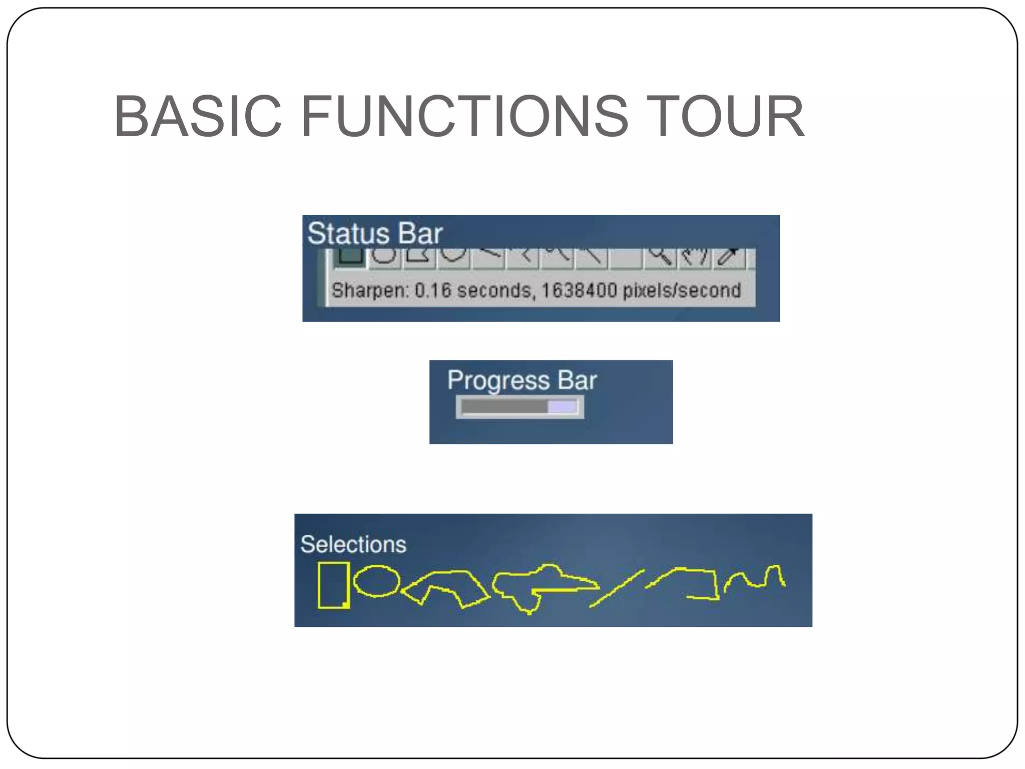 BASIC FUNCTIONS TOUR

 