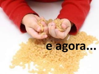 e agora...
 