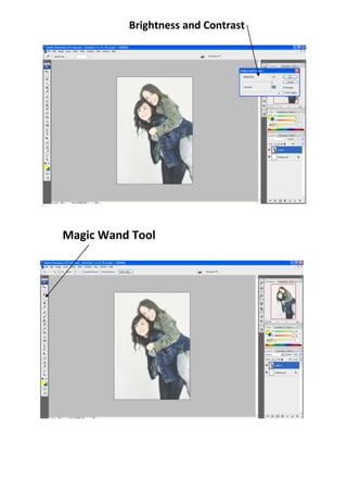 Brightness and Contrast




`



    Magic Wand Tool
 