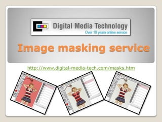 Image masking service  http://www.digital-media-tech.com/masks.htm 
