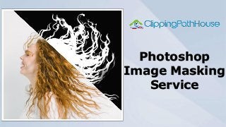 Photoshop
Image Masking
Service
 