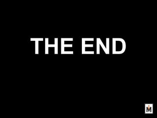 THE END
 