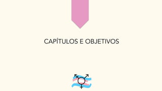 CAPÍTULOS E OBJETIVOS
 