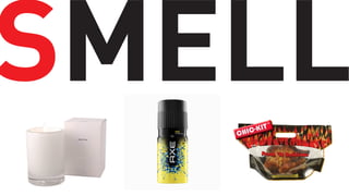 SMELL

 