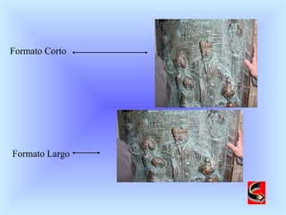 Formato Corto
Formato Largo
 