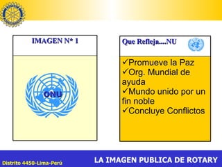 ONU IMAGEN N* 1 Que Refleja....NU Promueve la Paz Org. Mundial de  ayuda Mundo unido por un fin noble Concluye Conflictos 