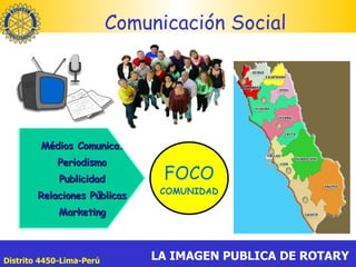 Comunicación Social Médios Comunica. Periodismo Publicidad Relaciones Públicas Marketing FOCO COMUNIDAD 